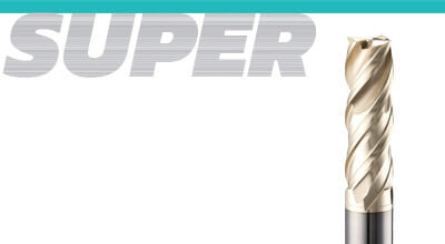 SUPER End Mills