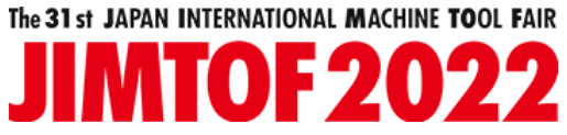 2022 JIMTOF Japan International Machine Tool Fair